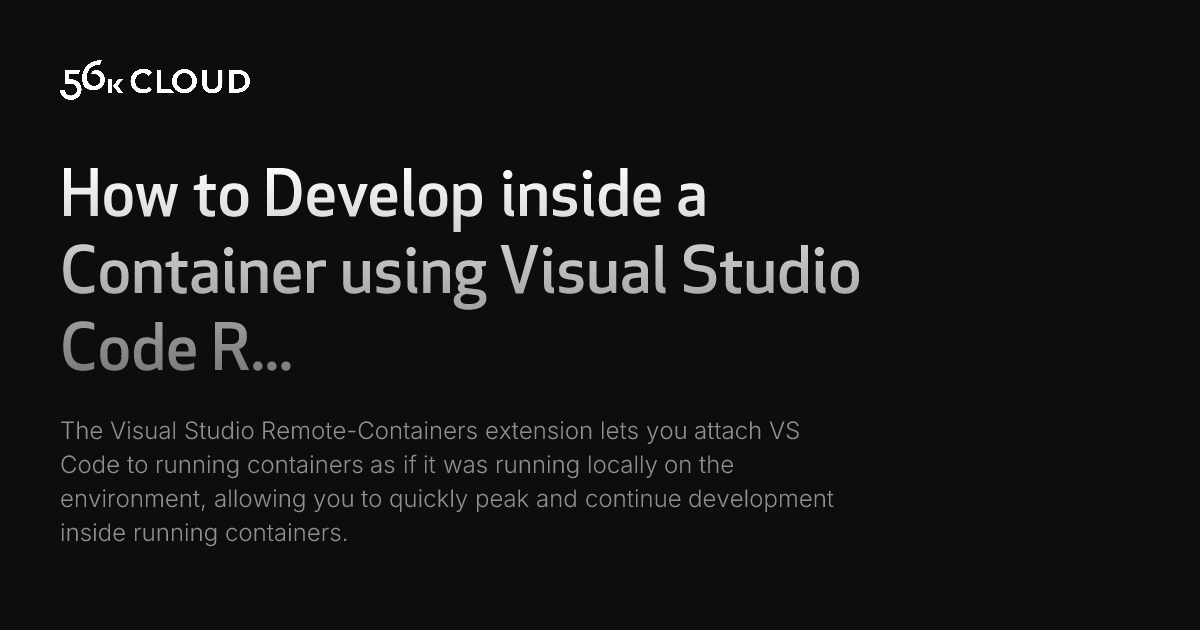 56k Cloud - How to Develop inside a Container using Visual Studio Code ...